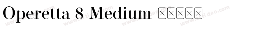Operetta 8 Medium字体转换